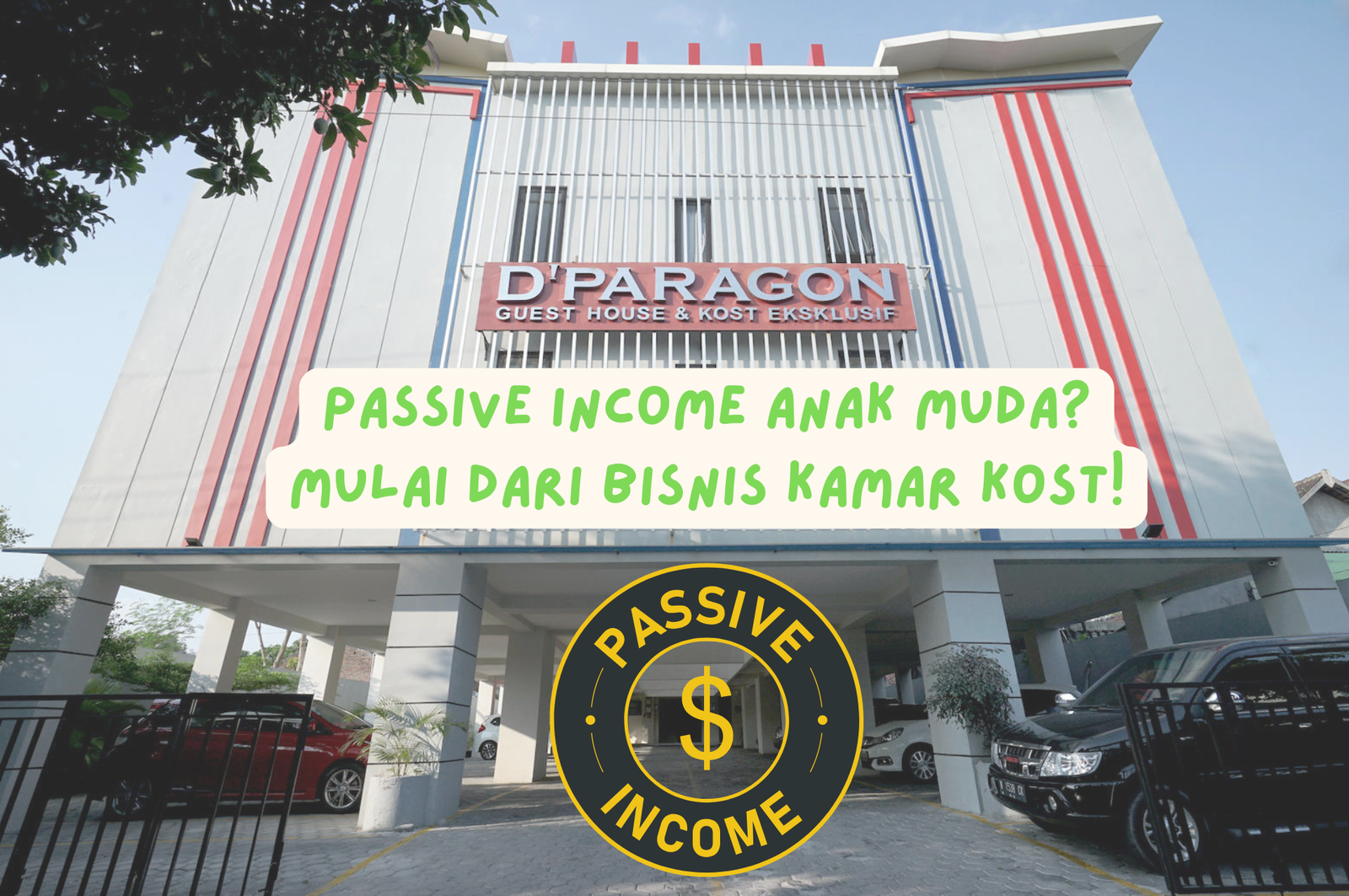 Passive Income Anak Muda? Mulai dari Bisnis Kamar Kost! Peluang Emas yang Menguntungkan