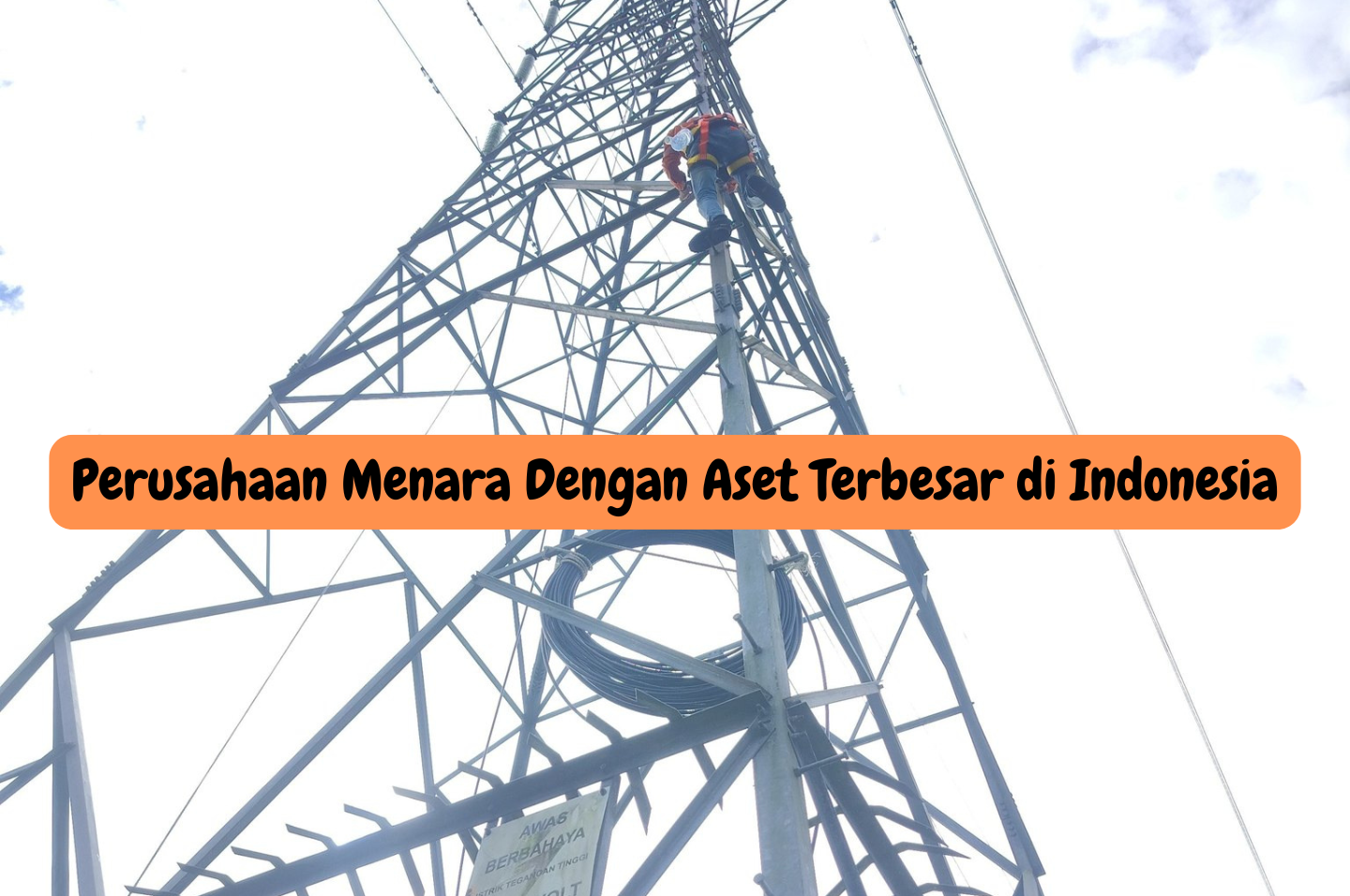 Perusahaan Menara Dengan Aset Terbesar di Indonesia